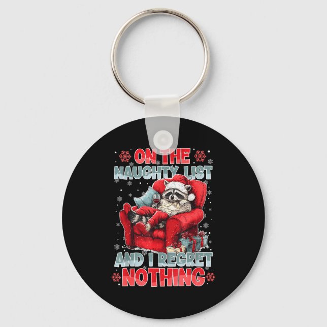 Feral Raccoon On The Naughty List And I Regret Not Key Ring (Front)