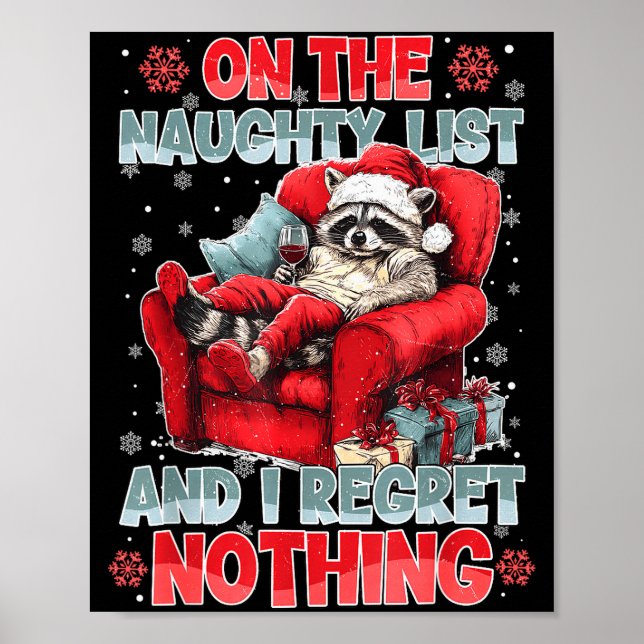 Feral Raccoon On The Naughty List And I Regret Not Poster (Front)