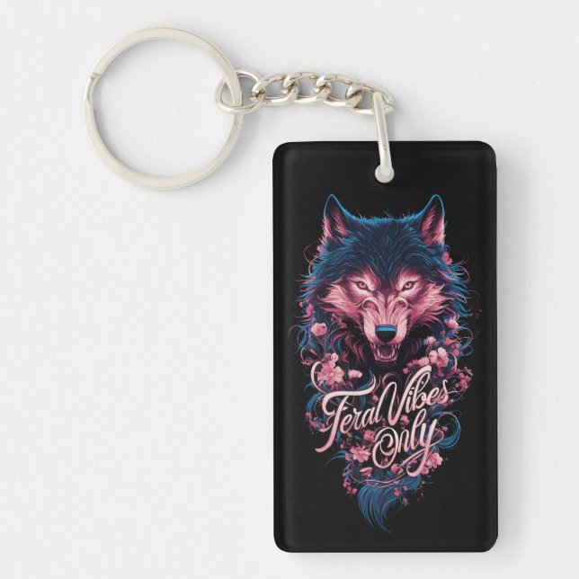 Feral Vibes Only - Wild Wolf Aesthetic Key Ring (Front)