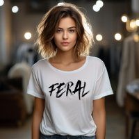 FERAL - Wild and Untameable