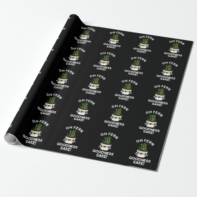 Fern Goodness Sake Funny Plant Pun  Dark BG Wrapping Paper (Unrolled)