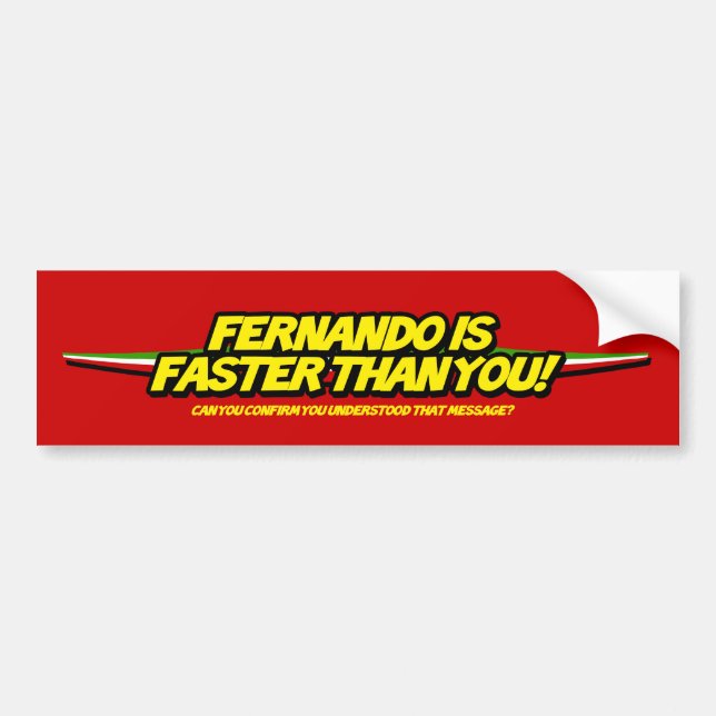 Fernando is Faster than you! (Red Sticker) Bumper Sticker (Front)