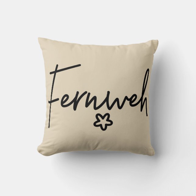 Fernweh,  Beautiful German Words, Longing, Cushion (Front)