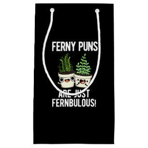 Ferny Puns Are Just Fernbulous Plant Pun Dark BG Small Gift Bag