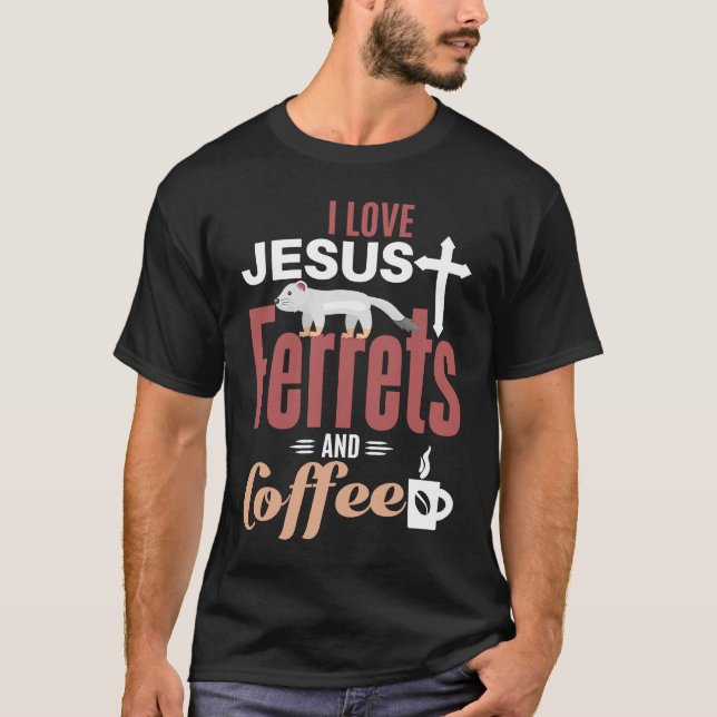 Ferre Jesus Coffee  Christian Ferret T-Shirt (Front)