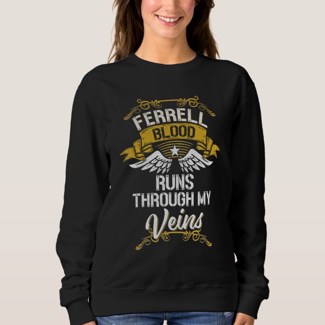 Ferrell Blood Runs Through My Veins Sweatshirt (Front)