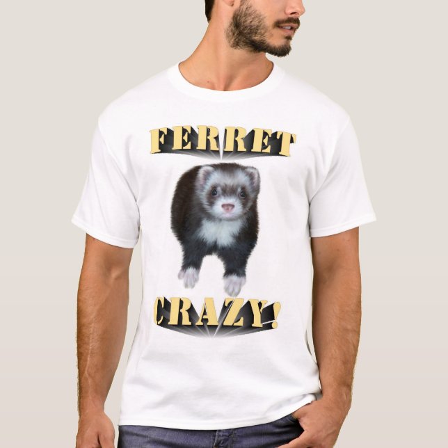 Ferret Crazy! T-Shirt (Front)