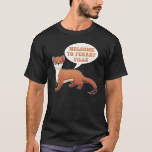Ferret Cute Furry Animal Weasel  Ferret T-Shirt