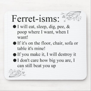 Ferret-isms & Sayings for Ferret Lovers Mouse Pad