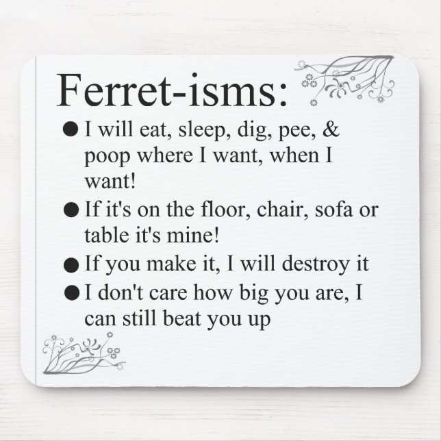 Ferret-isms & Sayings for Ferret Lovers Mouse Pad (Front)