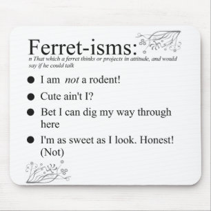 Ferret-isms & Sayings Mouse Pad