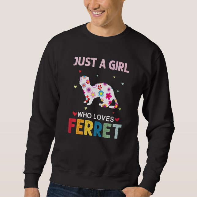 Ferret  Just A Girl Who Loves Ferret Daisy Flower Sweatshirt (Front)