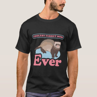 Ferret Mum Ferrets Owner Ferret T-Shirt