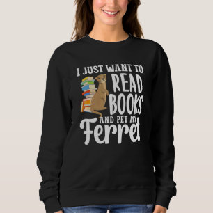 Ferret Mum Read Books Sweatshirt