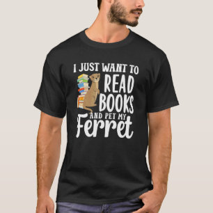 Ferret Mum Read Books T-Shirt