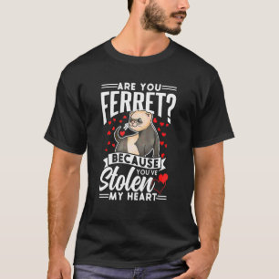Ferret Mum Stolen Heart T-Shirt