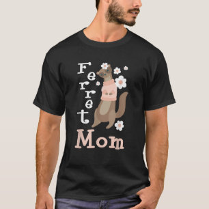Ferret Mum Zoo Animal Ferret Lover T-Shirt