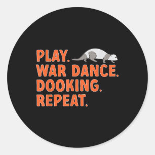 Ferret Owner Play War Dance Dooking Ferret Classic Round Sticker