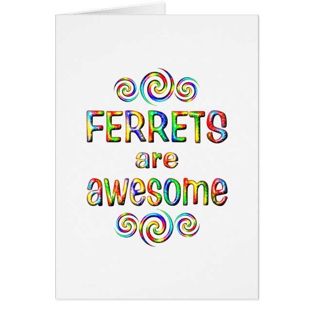 FERRETS ARE AWESOME (Front)