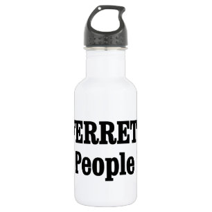 FERRETS Are People Too! 532 Ml Water Bottle