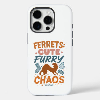 Ferrets: Cute, Furry, Chaos iPhone 16 Pro Case