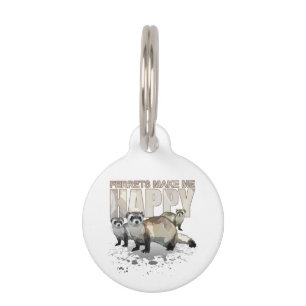 Ferrets Make Me Happy Cute Ferret Lover Pet Tag