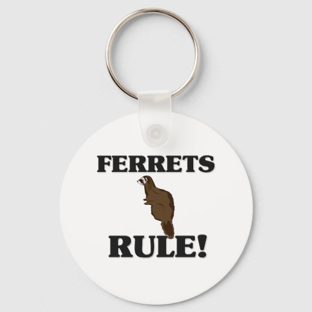 FERRETS Rule! Key Ring (Front)