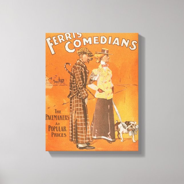 Ferris Comedians "Pacemakers at Popular Prices" Canvas Print (Front)