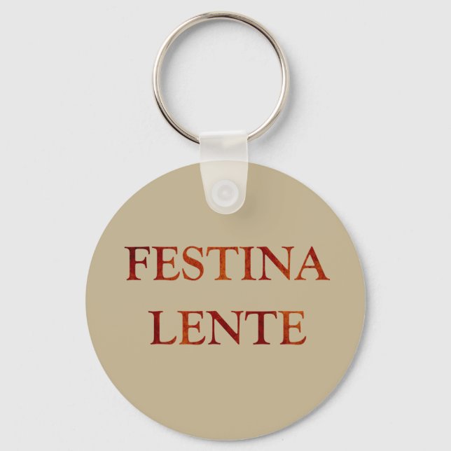 festina lente latin quotes key ring (Front)