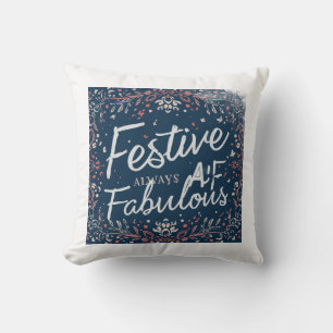 Festive AF Always Fabulous Cushion