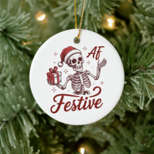 Festive Af Skeleton Snarky Christmas Sarcastic Ceramic Tree Decoration