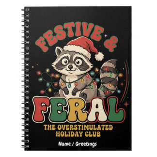 Festive and Feral Christmas Racoon Overstimulated Notebook
