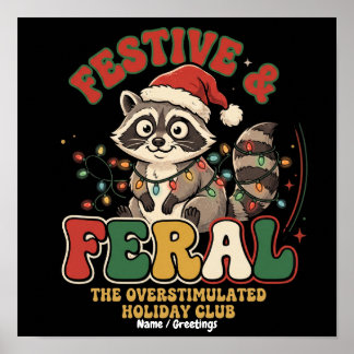 Festive and Feral Christmas Racoon Overstimulated Poster