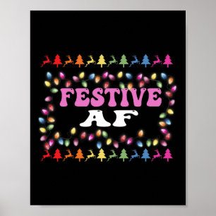 Festive As F#ck Af Christmas Light Xmas Adults Wom Poster
