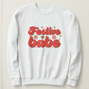 Festive babe christmas sweatshirt