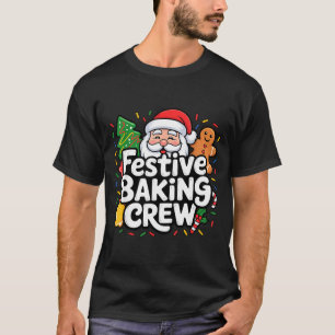 Festive Baking Crew Soft Palette Holiday Family Ch T-Shirt