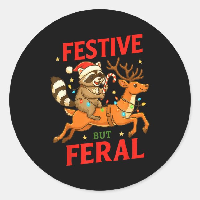 Festive But Feral Funny Christmas Raccoon Riding R Classic Round Sticker (Front)