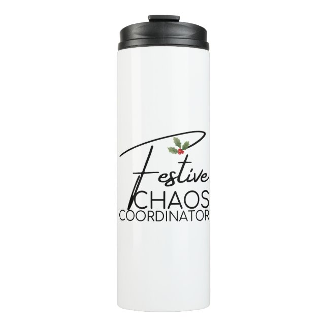 Festive Chaos Coordinator | Elegant Holiday Gift Thermal Tumbler (Front)