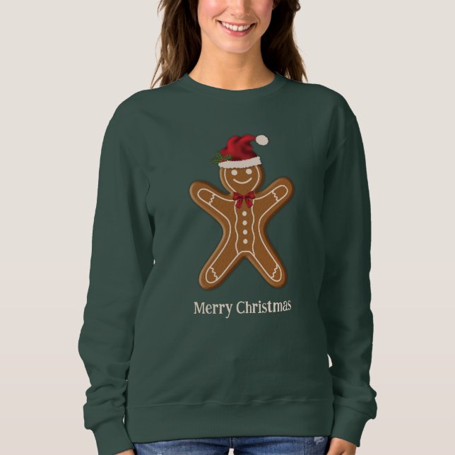 Festive Gingerbread Christmas Cookie With Text Sweatshirt (Front)