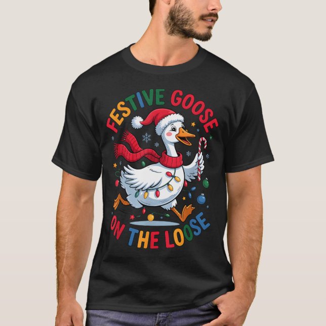 Festive Goose On Loose Christmas Cute Holiday Wint T-Shirt (Front)
