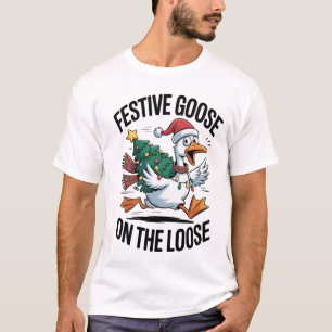 Festive Goose on the Loose Funny Goose T-Shirt