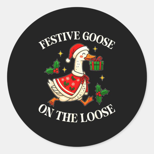 Festive Goose On The Loose Funny Goosemas Christma Classic Round Sticker (Front)