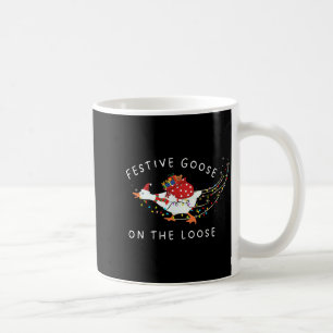 Festive Goose On The Loose Funny Goosemas Christma Coffee Mug