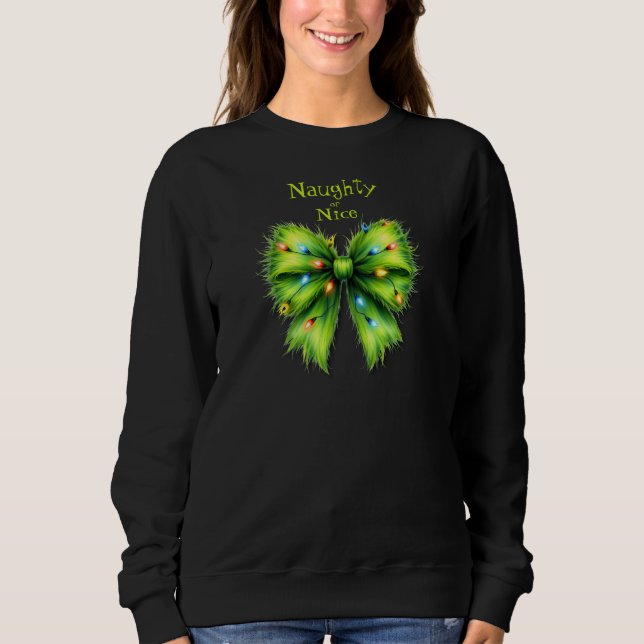 Festive Green Furry Bow-Lights Naughty or Nice Sweatshirt (Front)