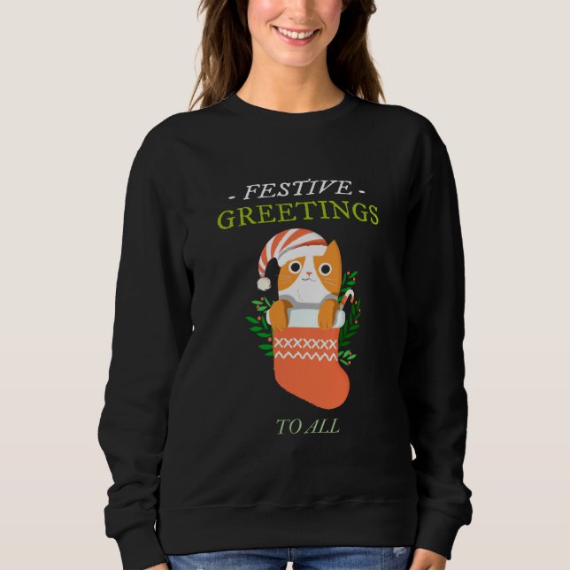 Festive Greetings to All Christmas  Sweatshirt (Front)