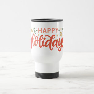 Festive Happy Holidays Design Travel Mug