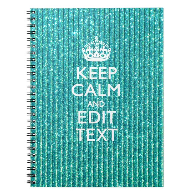 Festive Keep Calm Have Your Text Turquoise Spiral Notebook (Front)