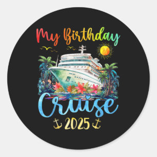 Festive My Birthday Cruise Ship Party 2025 Men, Wo Classic Round Sticker