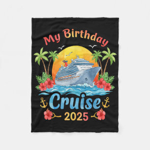 Festive My Birthday Cruise Ship Party 2025 Men, Wo Fleece Blanket