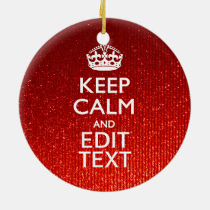 Festive Red Keep Calm for Your Text Ceramic Tree Decoration